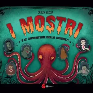 I mostri e le avventure della scienza Non Perdere