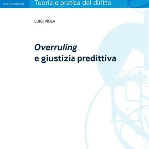 Direttamente Dal Produttore Overruling e giustizia predittiva