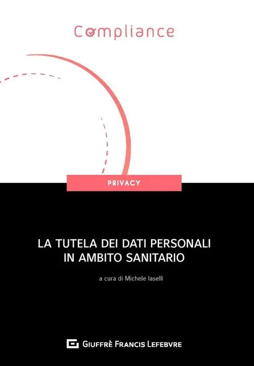 La tutela dei dati personali in ambito sanitario Subito Disponibile