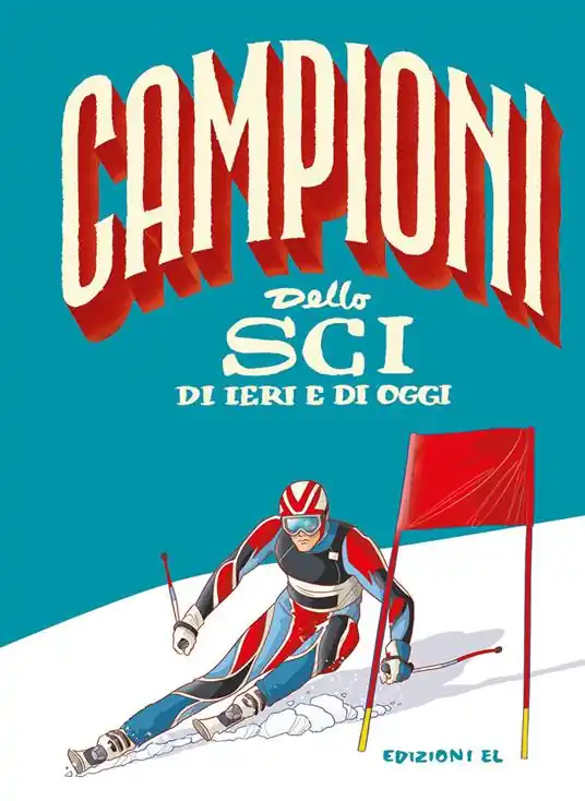 Ultima Occasione Campioni dello sci di ieri e di oggi