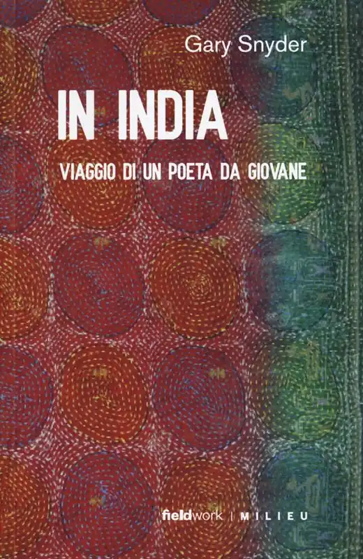 Offerta Limitata In India. Viaggio di un poeta da giovane