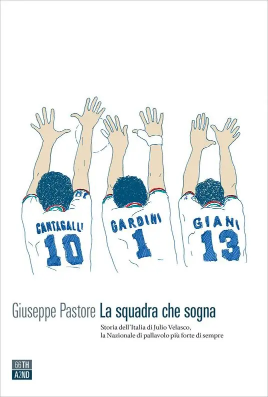 Popolare La squadra che sogna. Storia dell‘Italia di Julio Velasco