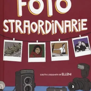 Economico Foto straordinarie. La storia delle 30 fotografie che hanno cambiato il mondo