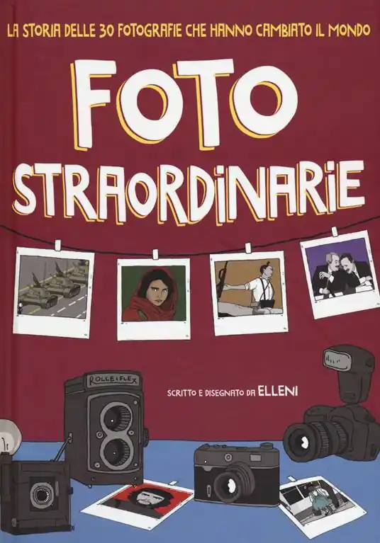 Economico Foto straordinarie. La storia delle 30 fotografie che hanno cambiato il mondo