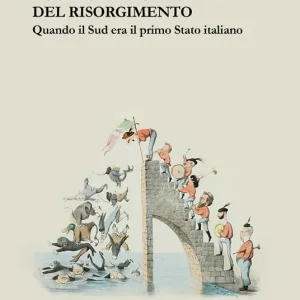 Prezzo Conveniente Bugie, omissioni, crimini del Risorgimento. Quando il Sud era il primo Stato italiano