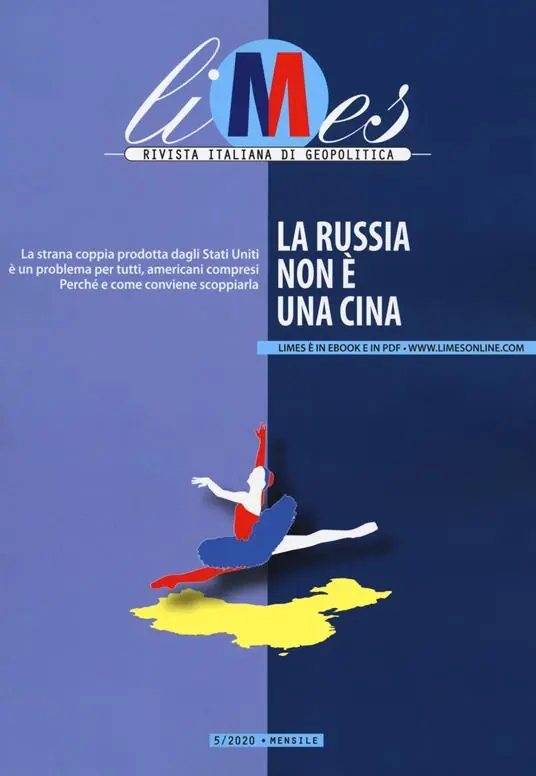 Offerta Speciale Limes. Rivista italiana di geopolitica (2020). Vol. 5 La Russia non è una Cina