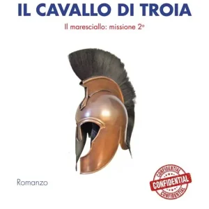 Il cavallo di Troia. Il maresciallo missione seconda Nuova Collezione
