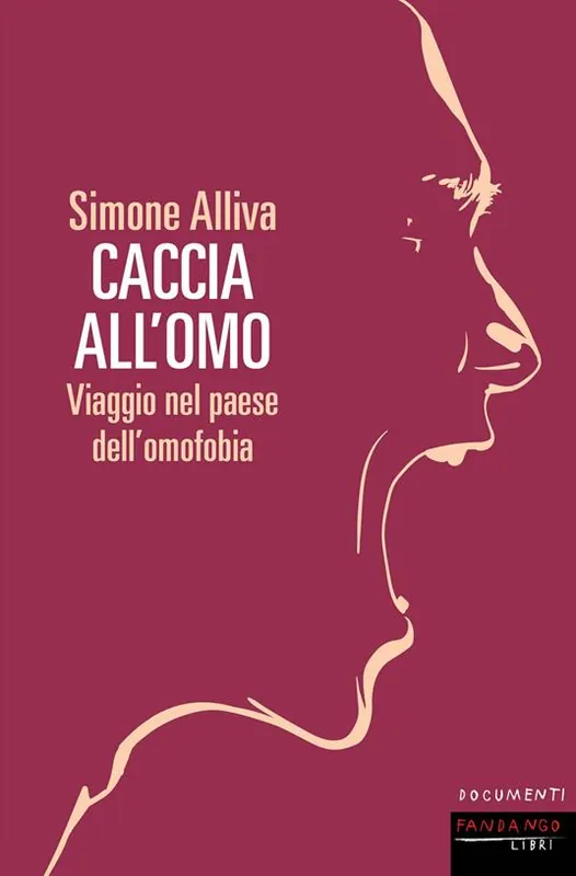 Caccia all‘omo. Viaggio nel paese dell‘omofobia Solo Oggi