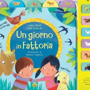 Un giorno in fattoria. I miei primi libri sonori Super Prezzo