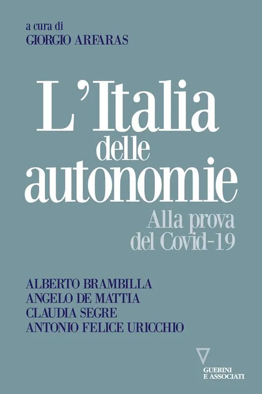 L‘ Italia delle autonomie. Alla prova del Covid-19 Offerta Lampo