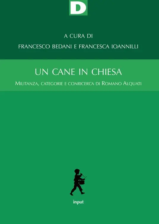 Un cane in chiesa. Militanza, categorie e conricerca di Romano Alquati Scelto Dai Clienti