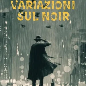 Variazioni sul noir Non Perdere