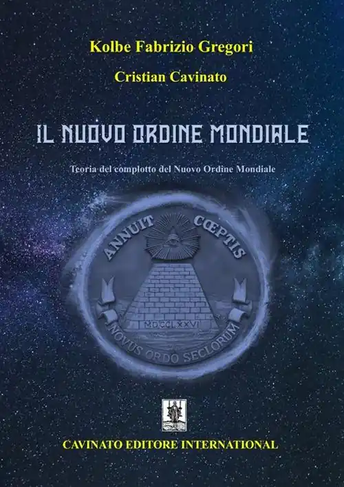 Bestseller Il Nuovo Ordine Mondiale. Teoria del complotto del Nuovo Ordine Mondiale. Nuova ediz.