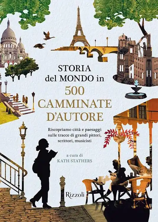 Storia del mondo in 500 camminate d‘autore Di Tendenza
