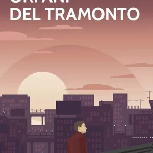 Orfani del tramonto Prezzo Scontato