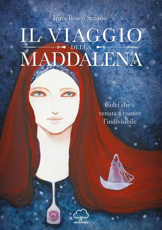 Soddisfatti O Rimborsati Il viaggio della Maddalena. Colei che è venuta a riunire l‘indivisibile