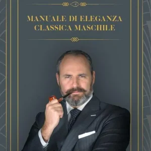 Offerta Lampo Manuale di eleganza classica maschile