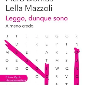 Leggo, dunque sono. Almeno credo Prezzo Basso