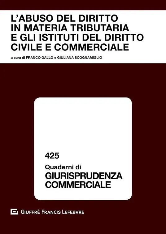 L‘ abuso del diritto in materia tributaria e gli istituti del diritto civile e commerciale A Buon Prezzo