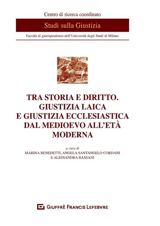 Miglior Prezzo Tra storia e diritto. Giustizia laica e giustizia ecclesiastica dal medioevo all‘età moderna