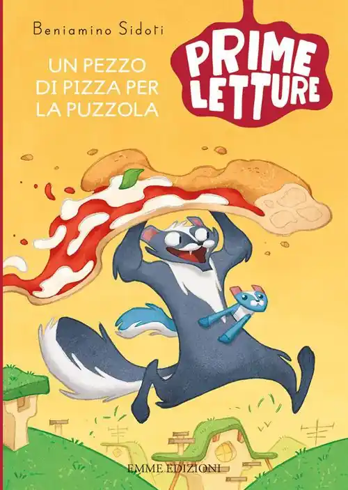 Un pezzo di pizza per la puzzola. Ediz. a colori Promozione Esclusiva