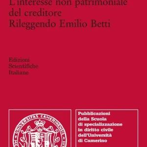 Bestseller L‘interesse non patrimoniale del creditore. Rileggendo Emilio Betti