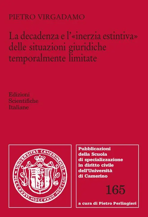 La decadenza e l‘«inerzia estintiva» delle situazioni giuridiche temporalmente limitate Prezzo Di Fabbrica