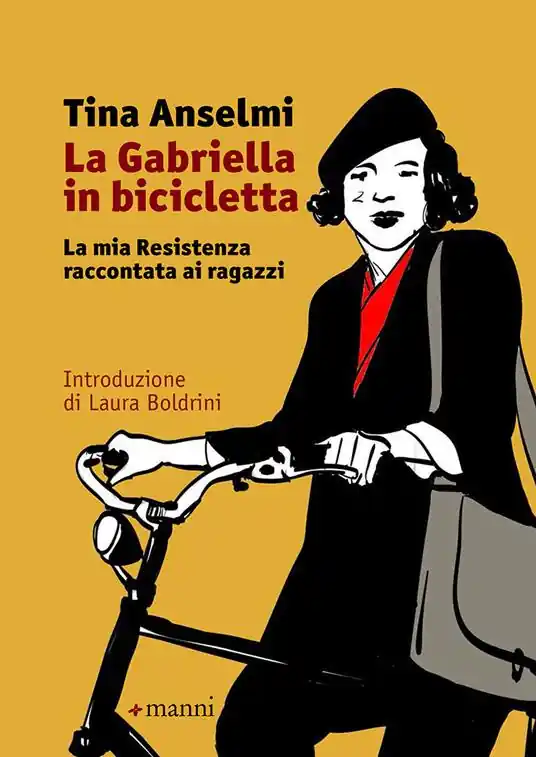 La Gabriella in bicicletta. La mia Resistenza raccontata ai ragazzi Compra Online