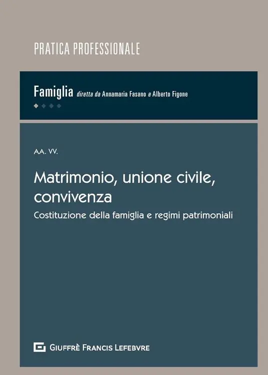 Miglior Prezzo Matrimonio, unione civile, convivenza. Costituzione della famiglia e regimi patrimoniali