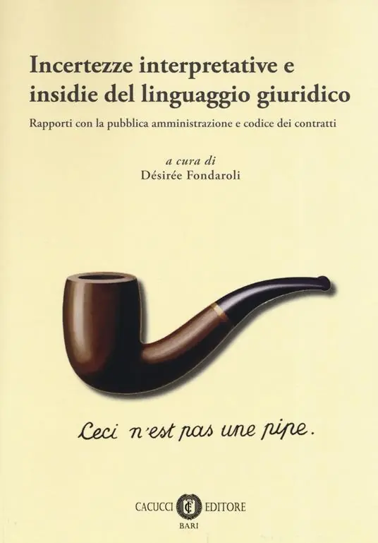 Incertezze interpretative e insidie del linguaggio giuridico. Rapporti con la pubblica amministrazione e codice dei contratti Saldi