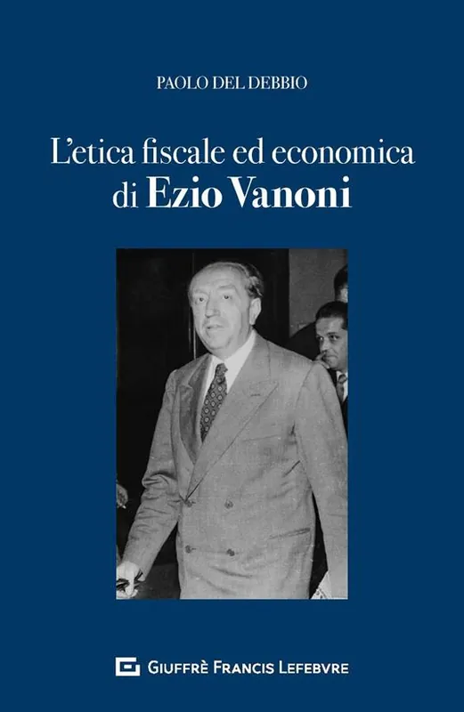 Offerta L‘etica fiscale ed economica nell‘opera di Ezio Vanoni