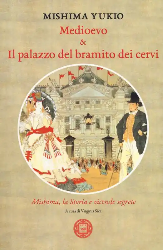 Medioevo & Il palazzo del bramito dei cervi. Mishima, la storia e vicende segrete Prezzo Ridotto
