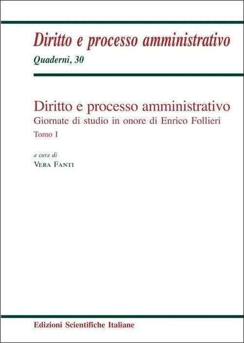 Quantità Limitata Diritto e processo amministrativo. Giornate di studio in onore di Enrico Follieri