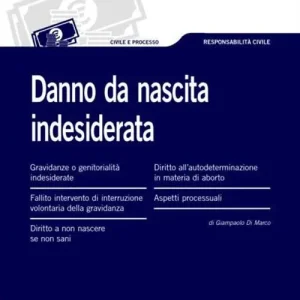 Danno da nascita indesiderata o mancata profili risarcitori Esclusivo