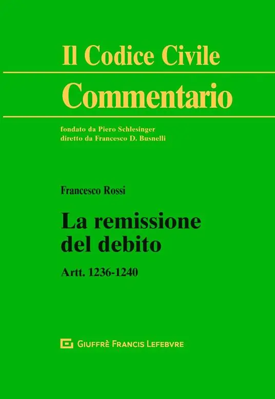 La remissione del debito. Artt. 1236-1240 Ultimissimo Modello