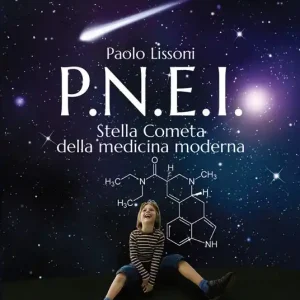 PNEI. Stella cometa della medicina moderna. La scienza dei magi. Elementi avanzati di PNEI spirituale Nuovo Arrivo