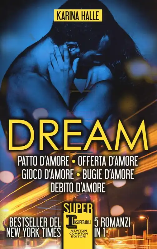 Dream. La serie completa Patto d‘amore-Offerta d‘amore-Gioco d‘amore-Bugie d‘amore-Debito d‘amore Prezzo Ridotto