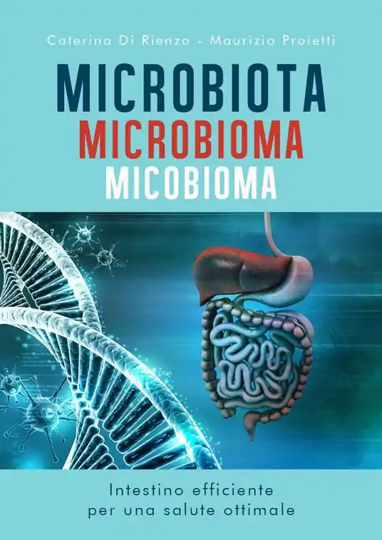 Spedito Oggi Microbiota microbioma micobioma. Intestino efficiente per una salute ottimale
