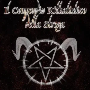 A Buon Prezzo Il compendio ritualistico della strega. Vol. 1-2