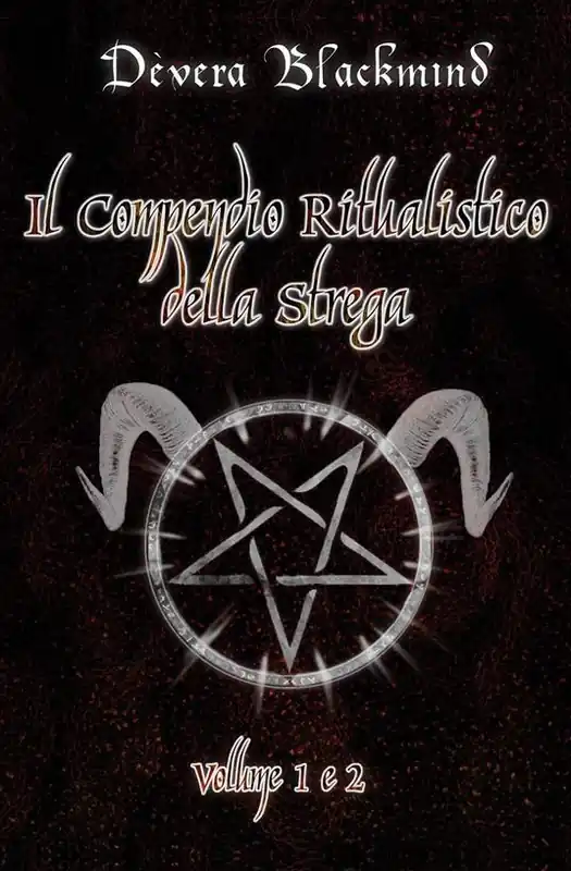 A Buon Prezzo Il compendio ritualistico della strega. Vol. 1-2