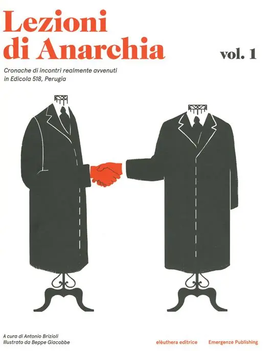 Lezioni di anarchia. Cronache di incontri realmente avvenuti in Edicola 518, Perugia Compra Adesso