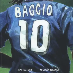 Reso Gratuito Roberto Baggio. Credere nell‘impossibile