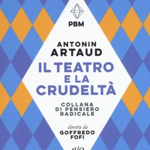Il teatro e la crudeltà Novità