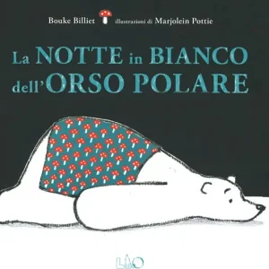 Più Venduto La notte in bianco dell‘orso polare. Ediz. a colori