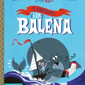 Occasione Il cantante e la balena. Ediz. a colori