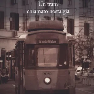 Vendita Finale 19. Un tram chiamato nostalgia