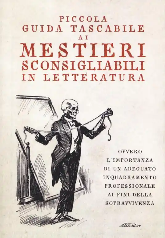 Offerta Piccola guida tascabile ai mestieri sconsigliabili in letteratura