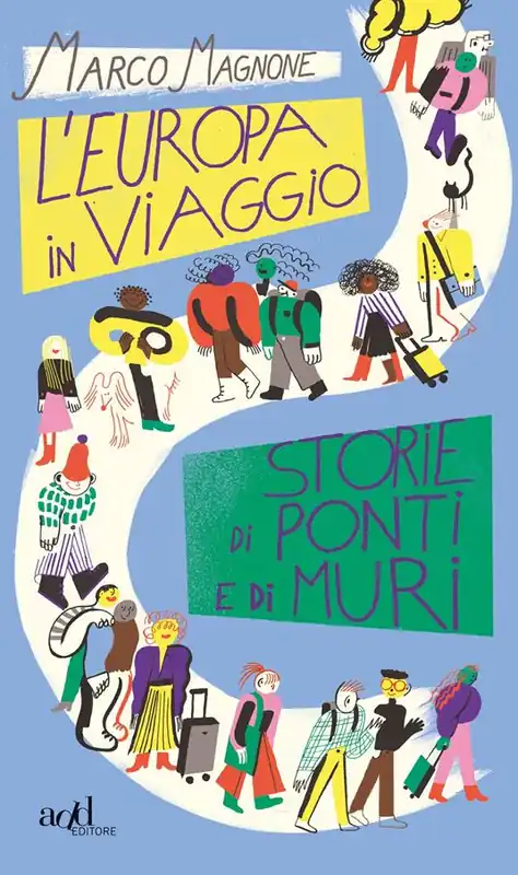 Offerta Lampo L‘Europa in viaggio. Storie di ponti e di muri