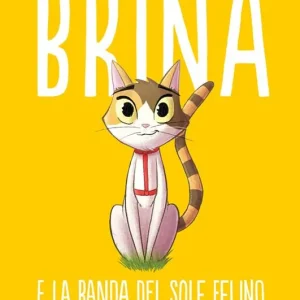 Promo Stagionale Brina e la banda del sole felino
