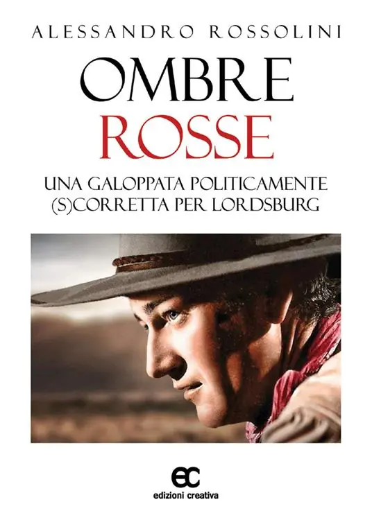 Prezzo Di Fabbrica Ombre rosse. Una galoppata politicamente (s)corretta per Lordsburg